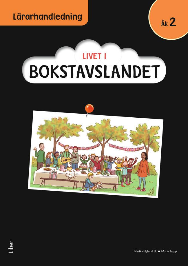 Livet i Bokstavslandet Lärarhandledning åk 2 PROVLEKTION: Beskrivande text Följande provlektion är ett utdrag ur Livet i Bokstavslandet Lärarhandledning för