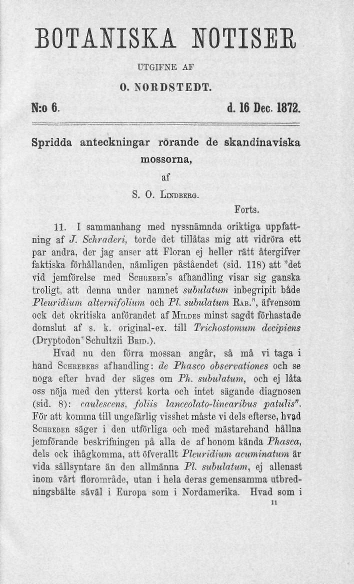 BOTANISKA NOTISER UTGIFNE ÅF 0. NORDSTEDT. N:o 6. d. 16 Dec 1872. Spridda anteckningar rörande de skandinaviska mossorna, af S. 0. LINDBERG. Forts. 11.