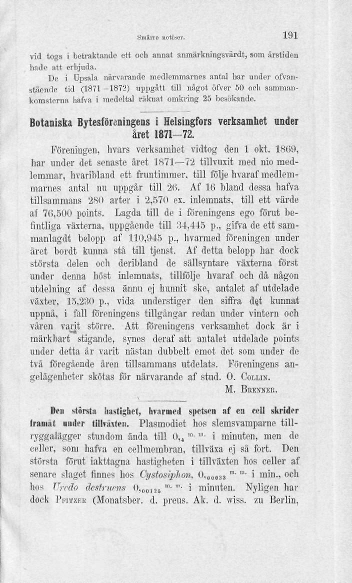 Smtlrre notiser. 191 vid logs i betraktande ett och annat anmärkningsvärd!, som årstiden hade att erbjuda.
