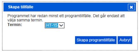 Skapa programtillfälle Knappen Skapa programtillfälle skapar ett nytt tillfälle på den aktuella revisionen av programmet.