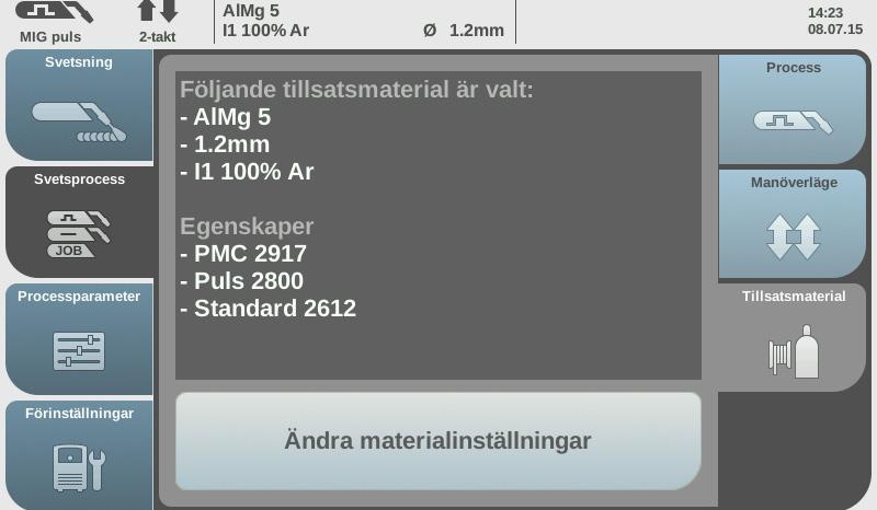 Ställa in tillsatsmaterial och skyddsgas 1 2 3 1. Välj knappen Svetsprocess i vänstra kolumnen. 2. Välj knappen Tillsatsmaterial i högra kolumnen och en översikt visas. 3. Tryck på Ändra materialinställningar och första steget av inställning av tillsatsmaterial visas.