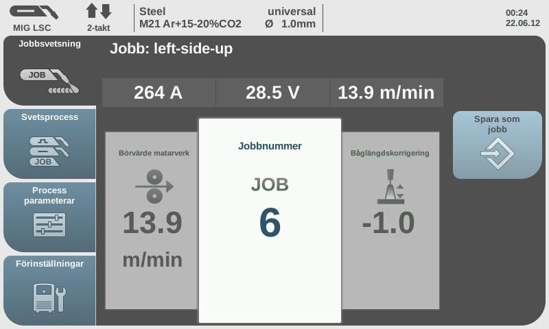 5 6 7 8 5. Välj inställningen Jobbnummer (vit bakgrund). 6. Tryck in inställningsratten om annat än visat jobb ska användas. 7. Välj önskat jobb med inställningsratten (blå bakgrund). 8. Bekräfta valet genom att trycka in inställningsratten.
