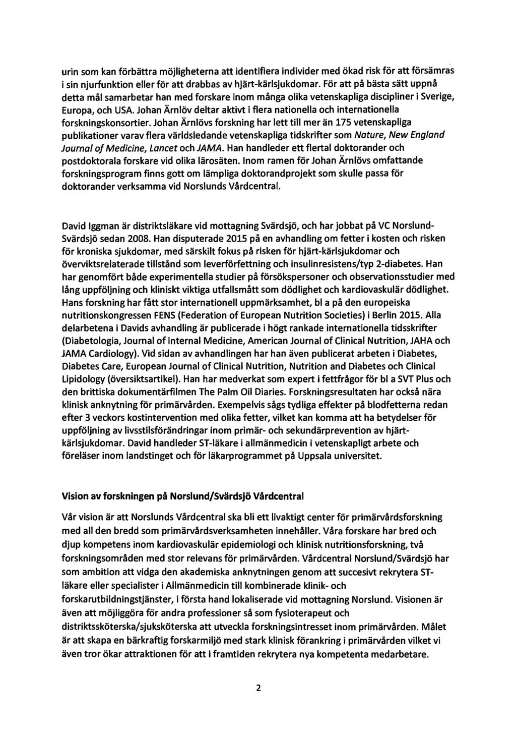 urin som kan förbättra möjligheterna att identifiera individer med ökad risk för att försämras i sin njurfunktion eller för att drabbas av hjärt-kärlsjukdomar.