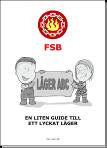 Personal kommer att finnas på lägerområdet som visar var tälten skall ställas upp. Om det finns kamin i tältet bör det också finnas förstahandssläckningsutrustning invid tältet.