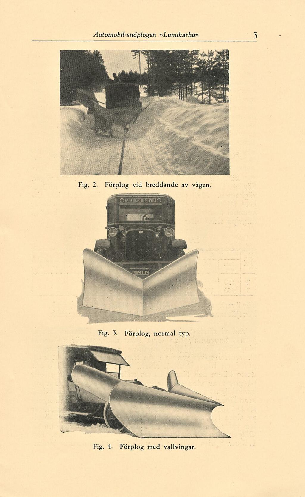 AutomobiUsnöplogen»Lumikarhu» 3 Fig. 2.