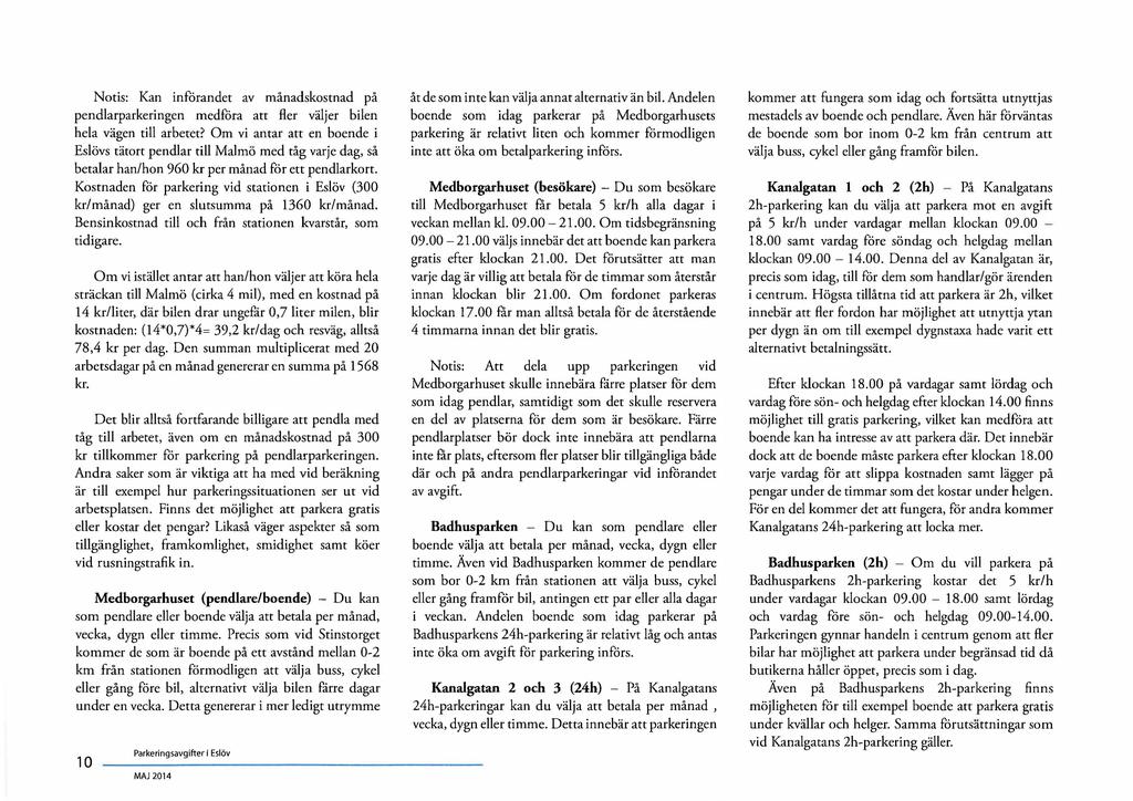Notis: Kan införandet av månadskostnad på pendlarparkeringen medföra att fler väljer bilen hela vägen till arbetet?