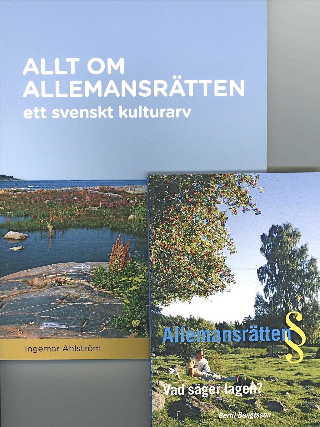 Ahlström, Ingemar 2008. Allt om Allemansrätten: Ett svenskt kulturarv. Hilmas förlag.