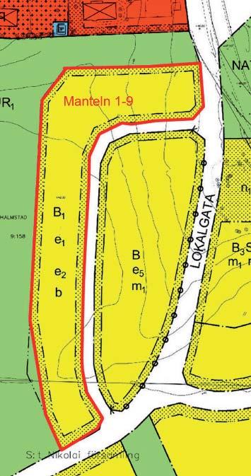 eller e 2. Område 3 omfattas av fastigheterna Manteln 1-9 som berörs av gällande plans bestämmelser B 1 e 1 eller e 2 b.