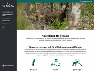 1.3 viltövervakning Jakt- och viltvårdsuppdragets mål Kunskapen om det svenska jaktbara viltets tillstånd och utveckling är god. Främmande viltarter uppmärksammas tidigt.