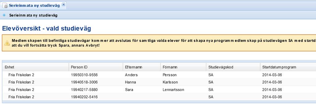 Om huvudmannen använder studievägsvarianter och eleven ska ha en särskild studievägsvariant så fylls detta in i Studievägsvariant.