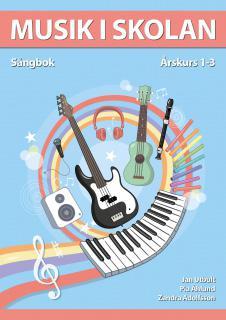 MUSIK I SKOLAN Läromedel i musik för årskurs 1-3 I serien