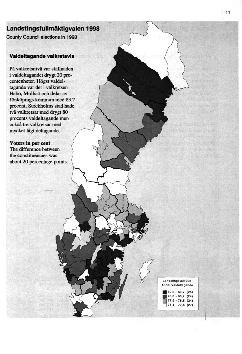 11 Landstingsfullmäktigvalen 1998 County Council elections in 1998 Valdeltagande valkretsvis På valkretsnivå var skillnaden i valdeltagandet drygt 20 procentenheter.