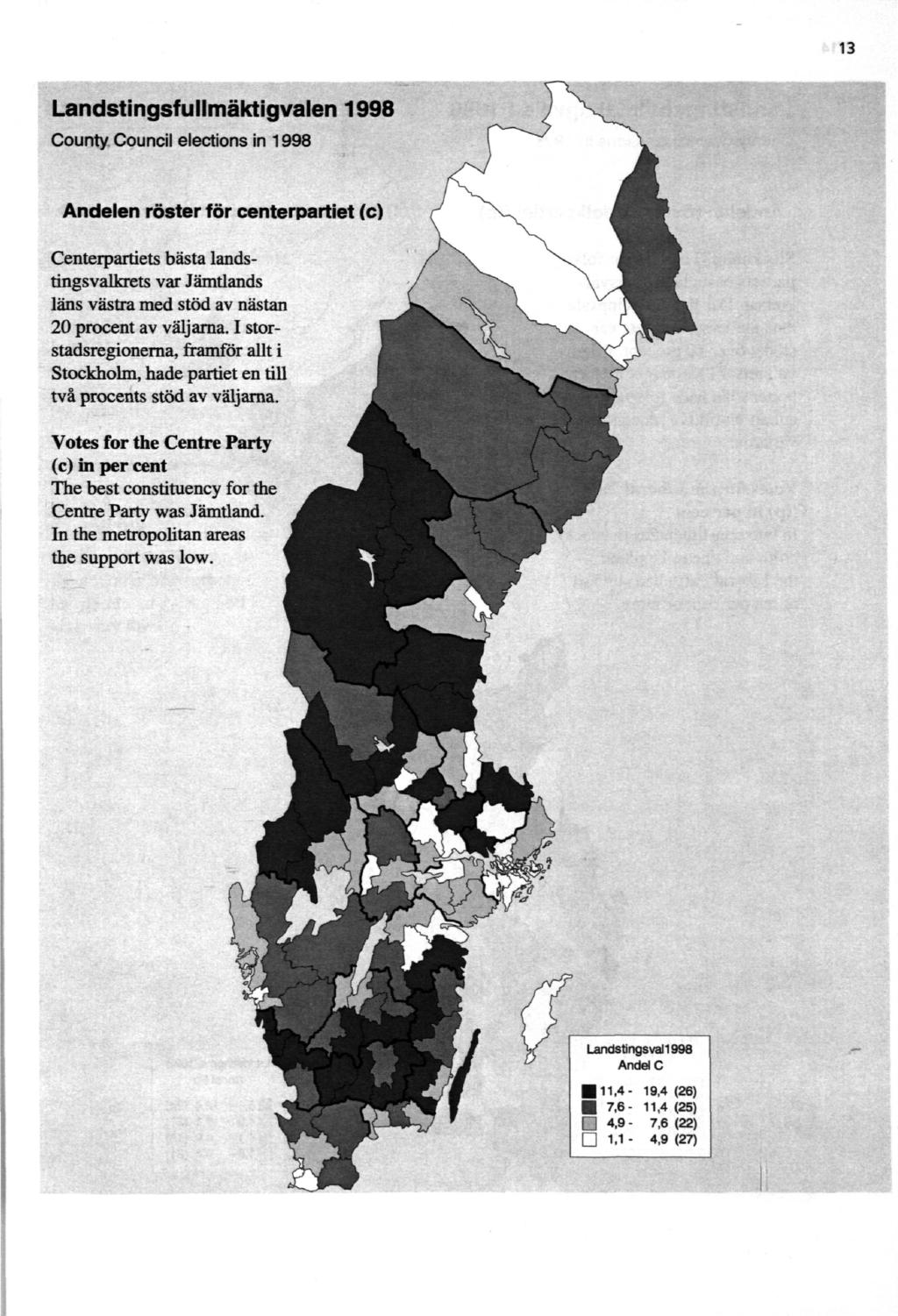 13 Landstingsfullmäktigvalen 1998 County Council elections in 1998 Andelen röster för centerpartiet (c) Centerpartiets bästa landstingsvalkrets var Jämtlands läns västra med stöd av nästan 20 procent