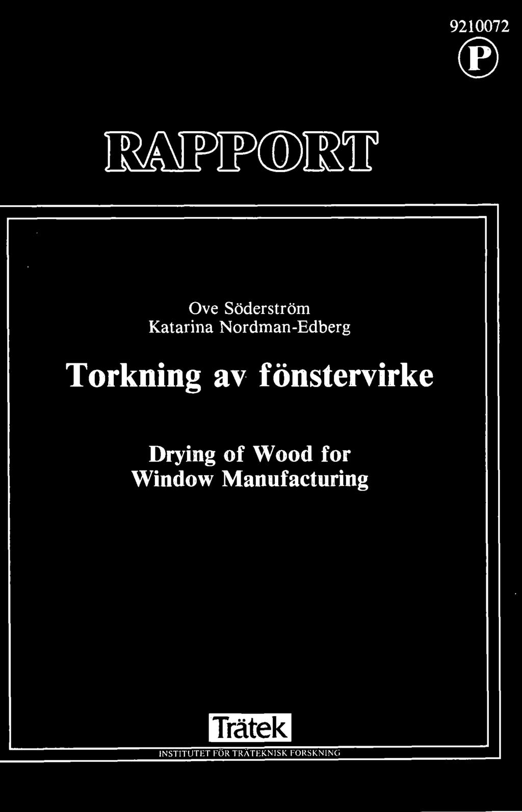 fönstervirke Drying of Wood for Window