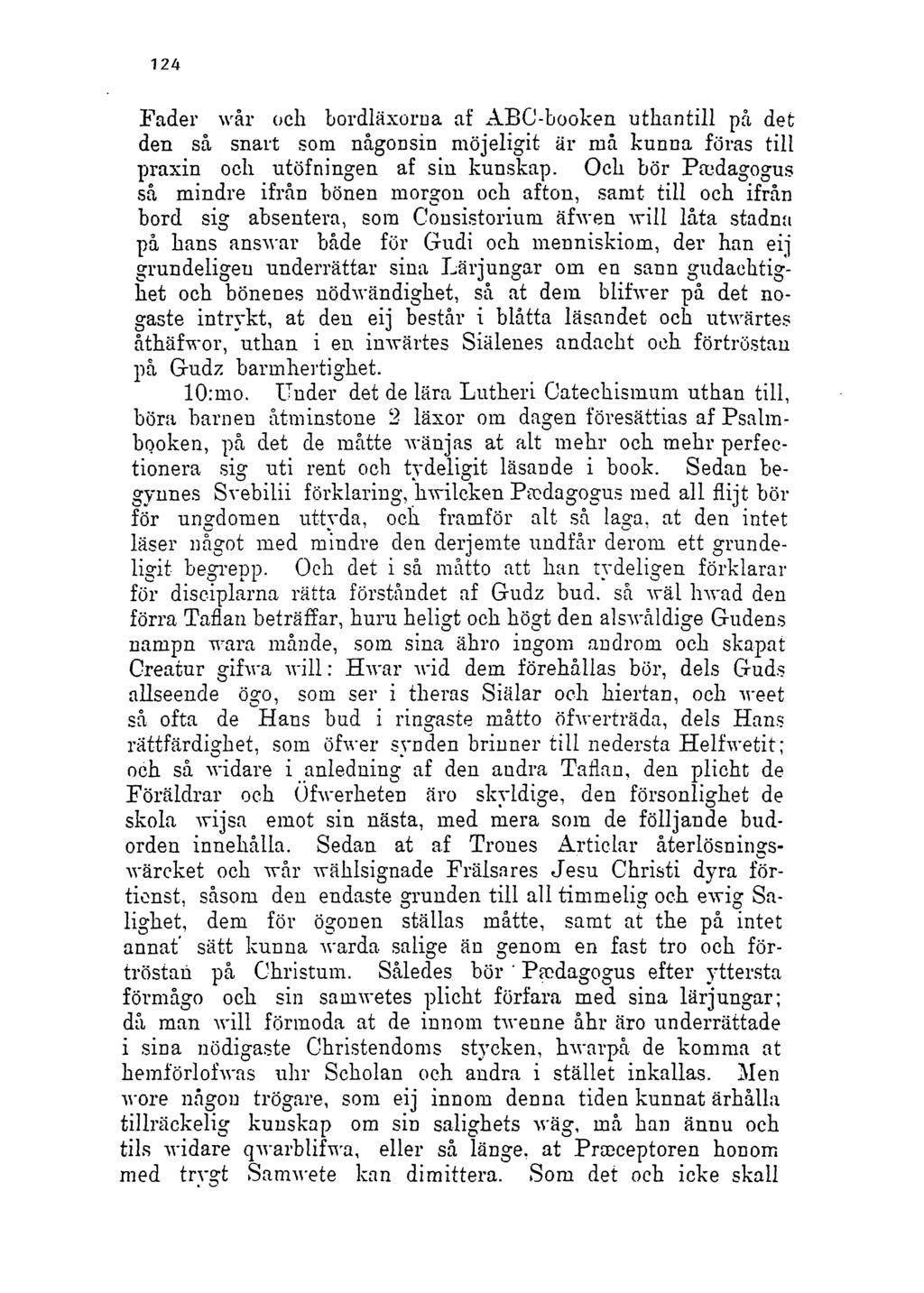 124 Fader wår och bordläxorna af ABC-booken utkantill på det den så snart som någonsin möjeligit är må kunna föras till praxin och utöfningen af sin kunskap.