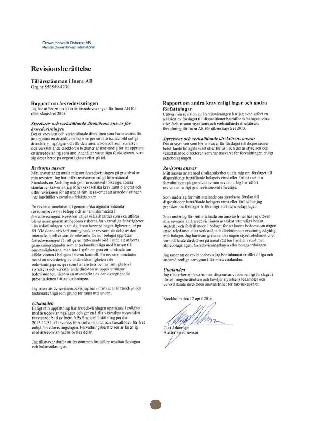 Crowe Horwath Osborne AB M41mb41r CrOOW9 Hotwach lnlema~l Revisionsberättelse Till årsstä mman i lnera AB Org.