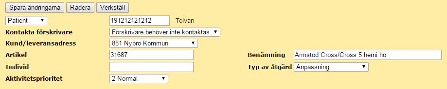 Kundordern får ej vara utlevererad) Klicka på Arbetsorder En ny arbetsorder öppnas, fyll i den som vanligt och Verkställ.