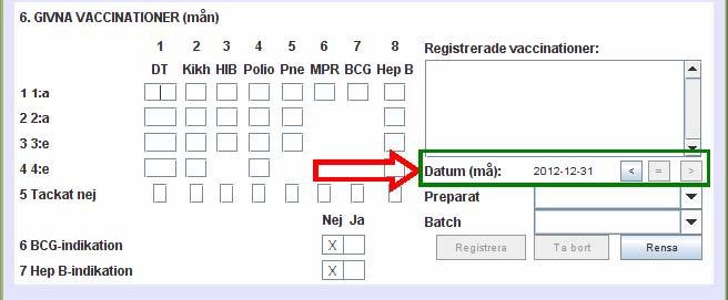 3 d. Om vaccinationen är given ett annat datum än dagens, ställ in