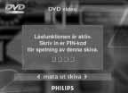 DVD-VIDEO/730/ZWEEDS 05-07-1999 15:00 Pagina 115 UPPSPELNING AV EN DVD-VIDEOSKIVA UPPSPELNING AV EN DVD-VIDEOSKIVA DVD-skivor känns igen på logotypen.