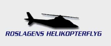 Roslagens Helikopterflyg AB Sikvägen 761 41 NORRTÄLJE Tel: 0176-184 66 Mobil: 070-891 84 66 Fax: 0176-100 95 Taxiflyg Transporter Inventering Linjeinspektioner Lyft med krok E-post: