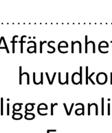 Den insamlade informationen uppställs till budgetar.