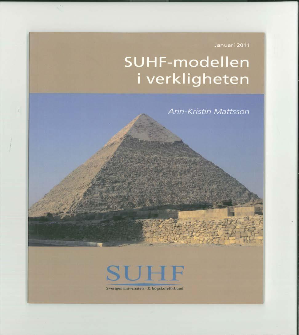 SUHF-statistik Statistik för 2010 finns redovisad i rapporten SUHF-modellen i verkligheten Statistik för 2011-2014 För