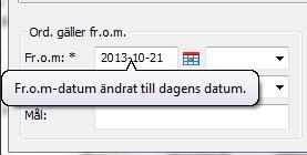 Hälso- och sjukvårdsförvaltningen 7(16) Läkemedelsjournal Id 29756 Information om automatisk datumändring Om en användare börjar med att ändra "Ord. gäller fr.o.m." och sedan fortsätter med att lägga till information ovanför (t.