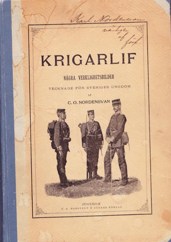 Carl Otto: Krigarlif Några verklighetsbilder