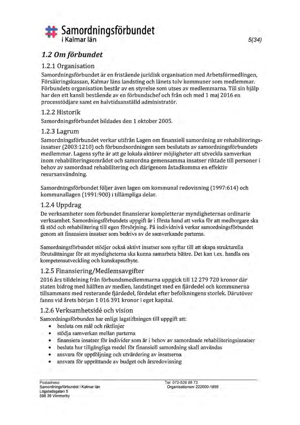 Samord ni ngsförbu n det i Kalmar län 5(34) 1.2 
