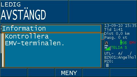 När symbolen EMV blir grön igen kan meddelandet kvitteras med <YES> (MegTax 310) eller <OK> (MegTax 350).