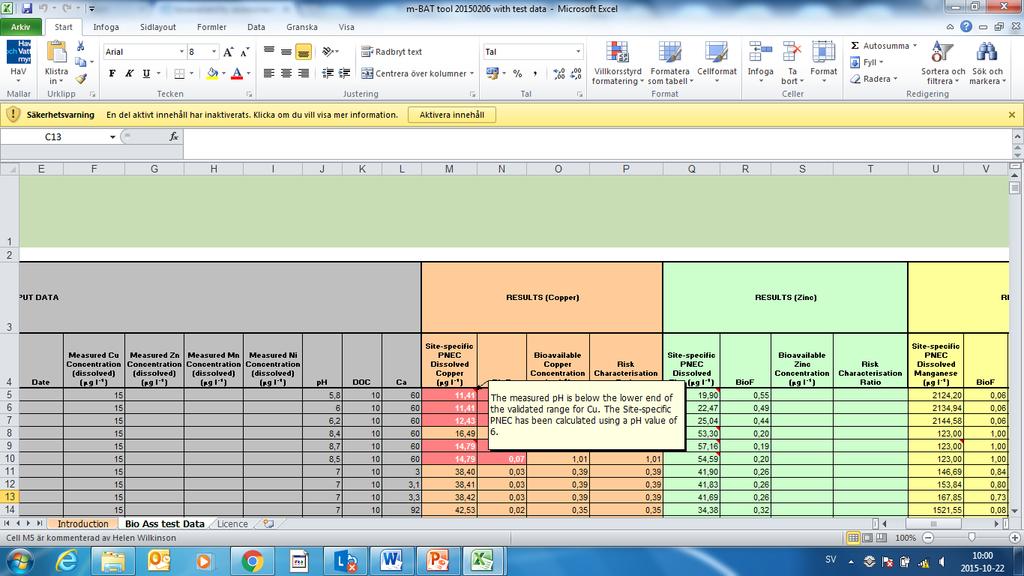 Fig 3. Inmatningsark för M-BAT För bly finns också ett förenklat beräkningsverktyg tillgänglig, PNEC calculator 52, se figur 4.