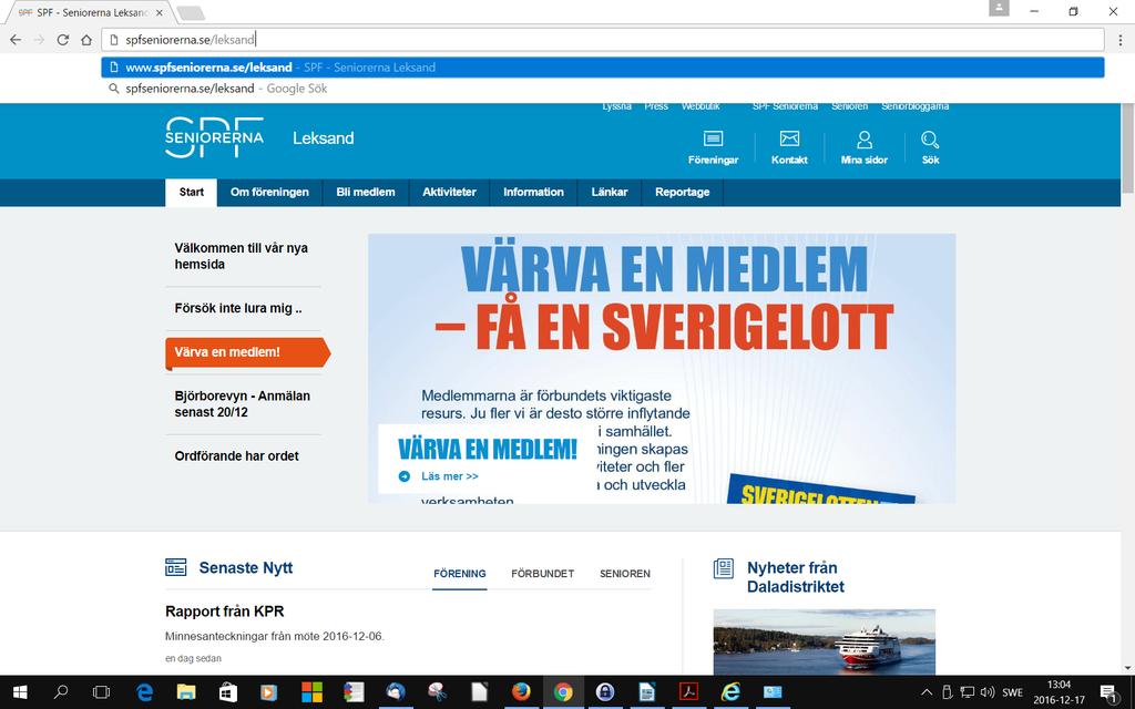 Öppna SPF Seniorernas hemsida Gör så här: Starta webbläsare Skriv spf.se/leksand i adressrutan längst upp till vänster, och klicka på ENTER, se bild.