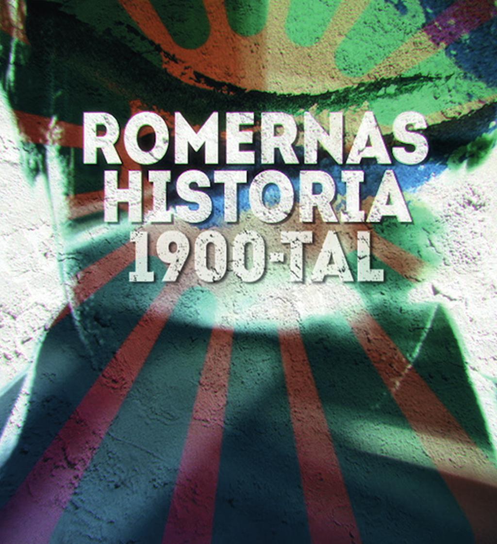 ROMERNAS HISTORIA 1900-TAL