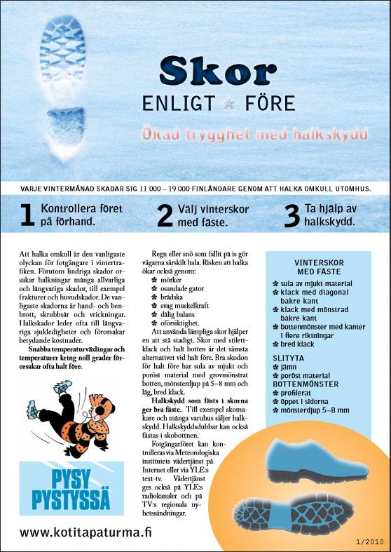 Arbetshälsvård, vuxenbefolkning Personalens kunskapsnivå Material Skyddsutrustning (reflex, hjälm) Rusmedel Arbetarskydd, olyckor på väg till