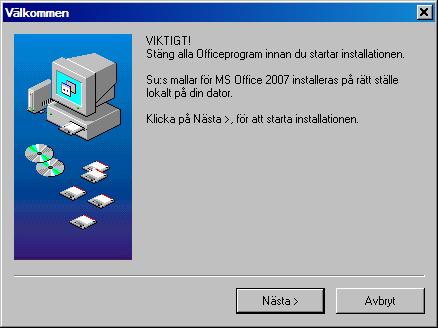 5 (13) 4. Nu visas installationsprogrammet. Obs!