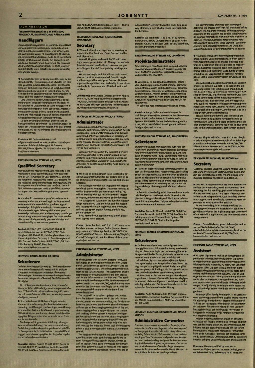 ÉT10 heter Ericssons nya. Global satellittelefon från ÉT10 heter Ericssons nya. Global satellittelefon från
