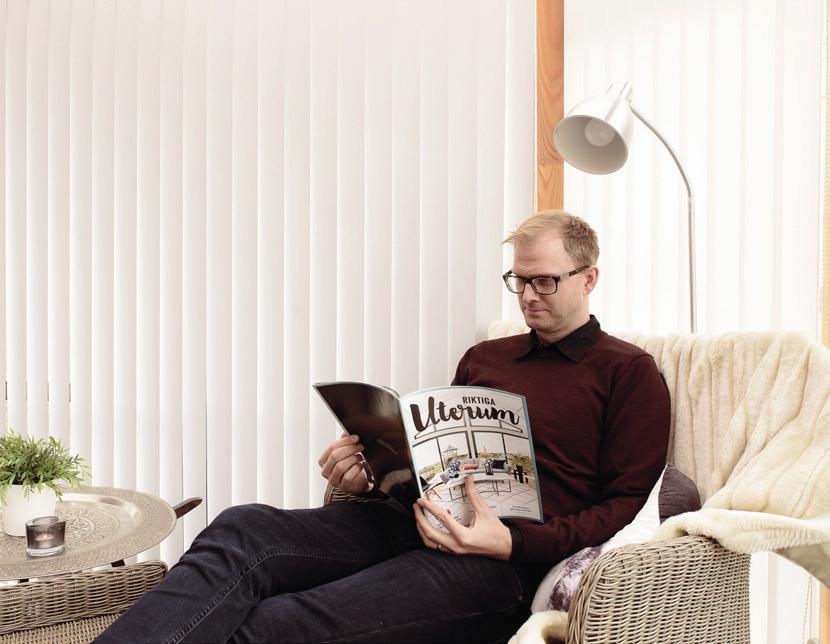 TILLBEHÖR FÅ KONTROLL PÅ SOL, VÄRME & INSYN Sol, insyn och värme är tre bra anledningar till att komplettera uterummet med någon form av markiser, lamell- eller plisségardiner.