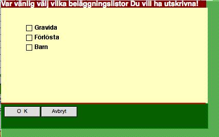 Ange om du vill ha en lista på gravida, förlösta eller barn. Du kan kryssa för flera alternativ.