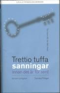 De verkar ha lärt sig detta under en avgörande period, alldeles före tonåren. Martin Seligman 1. Övergrepp. 2. Uppfostran som maktkamp. 3. Fullgöra sina grundläggande skyldigheter. 4.