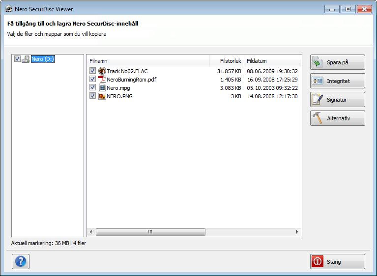 Om Nero SecurDisc Viewer Huvudfönster 13.2 Kopiera data till hårddisken Med Nero SecurDisc Viewer kan du kopiera filer från SecurDisc-skivan till hårddisken.