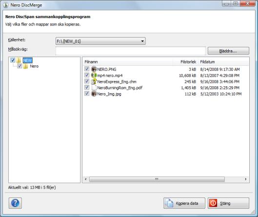 Dataskiva Nero DiscMerge Om programmet inte startar automatiskt väljer du drivrutinen med skivan i Windows Utforskaren.