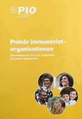 PIOs hemsida: www.pio.nu PIOs hemsida På hemsidan har vi samlat information om PIOs verksamhet, primära immunbrister och annat som kan vara bra att veta.