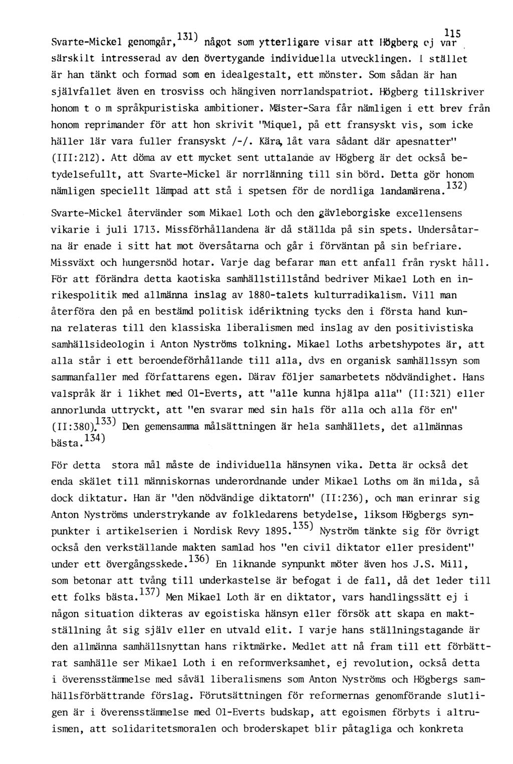 ITI") 115 Svarte-Mickel genomgår, ' något som ytterligare visar att Högberg ej vnr särskilt intresserad av den övertygande individuella utvecklingen.