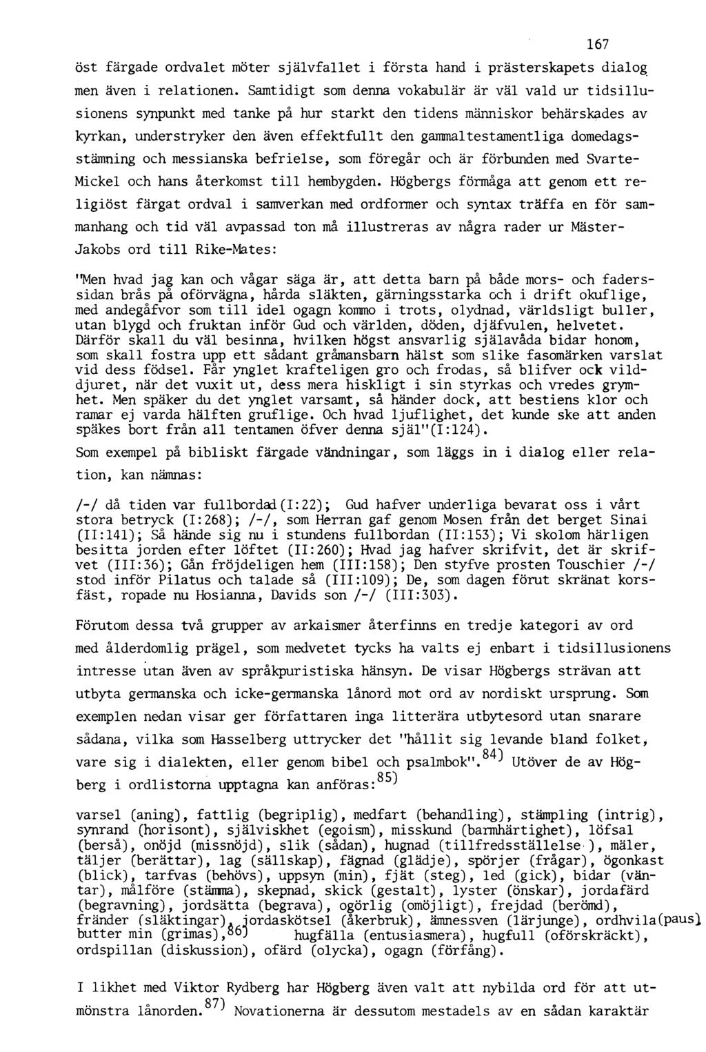 öst färgade ordvalet möter självfallet i första hand i prästerskapets dialog men även i relationen.