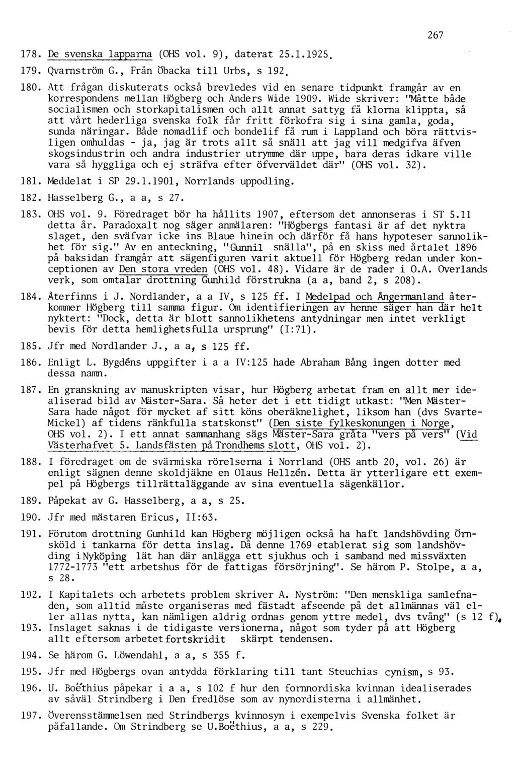 178. De svenska lapparna (OHS vol. 9), daterat 25.1.1925. 179. Qvarnström G., Från öbacka till Urbs, s 192. 180.