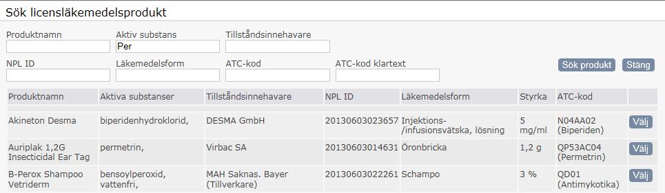 Minst tre tecken måste anges i något av sökfälten. Det går att söka på flera parametrar i kombination och på delar av namn. Tryck Sök produkt för sökning.