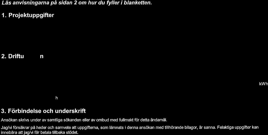 fr,3 Person-/org m 212000-0977 Ä ende w 12-72-1055 0022 Läs anvísningarna pà sidan 2 om ur du fyller Í blanketten. l. Projektuppg fter Län Fastigetsbeteckning 2.