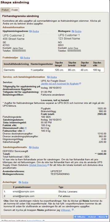 Flygfraktförsändelser (forts.) Granska sändningsinformation Liksom för paketförsändelser kommer du att få en möjlighet att bekräfta att all din sändningsinformation är korrekt.