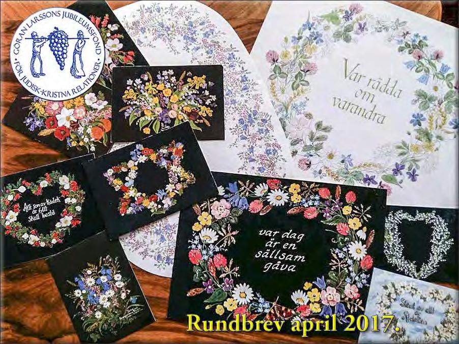 Några av Berith Lindgrens blomsterkort. Stockholm den 13 april 2017 Kära vänner! Egentligen skulle det här nyhetsbrevet handlat om något helt annat.