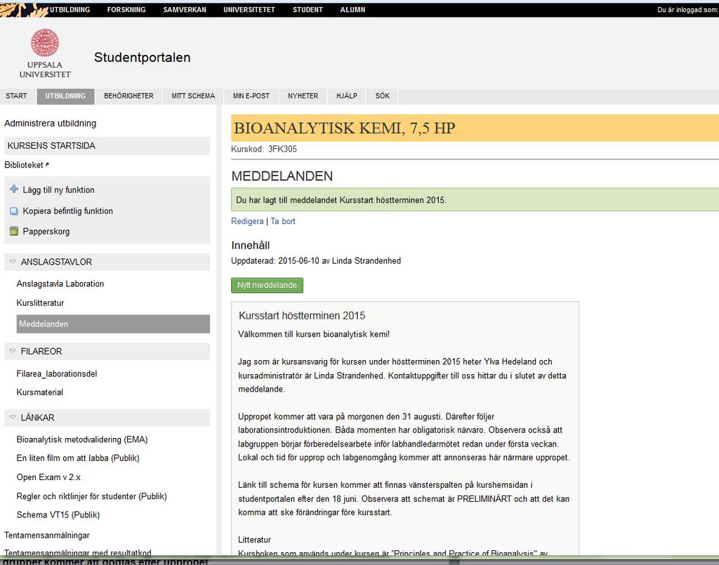 Kursinformation och en del kursmaterial kommer att